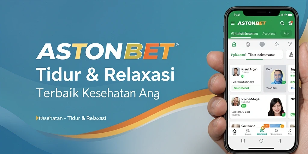 Antarmuka aplikasi ASTONBET untuk Tidur & Relaksasi yang intuitif dan menarik.